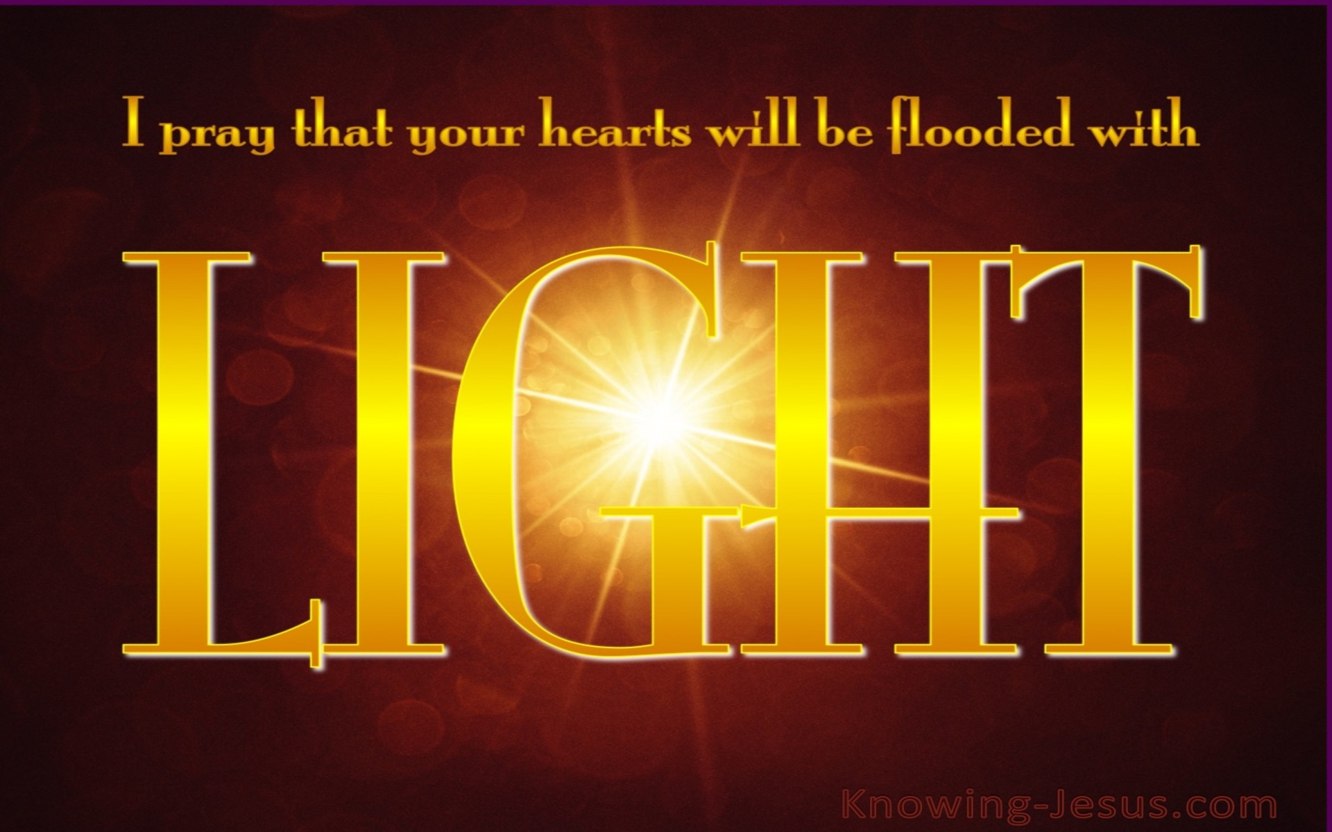 Ephesians 1:18 May Hearts Be Flooded With Light (maroon)